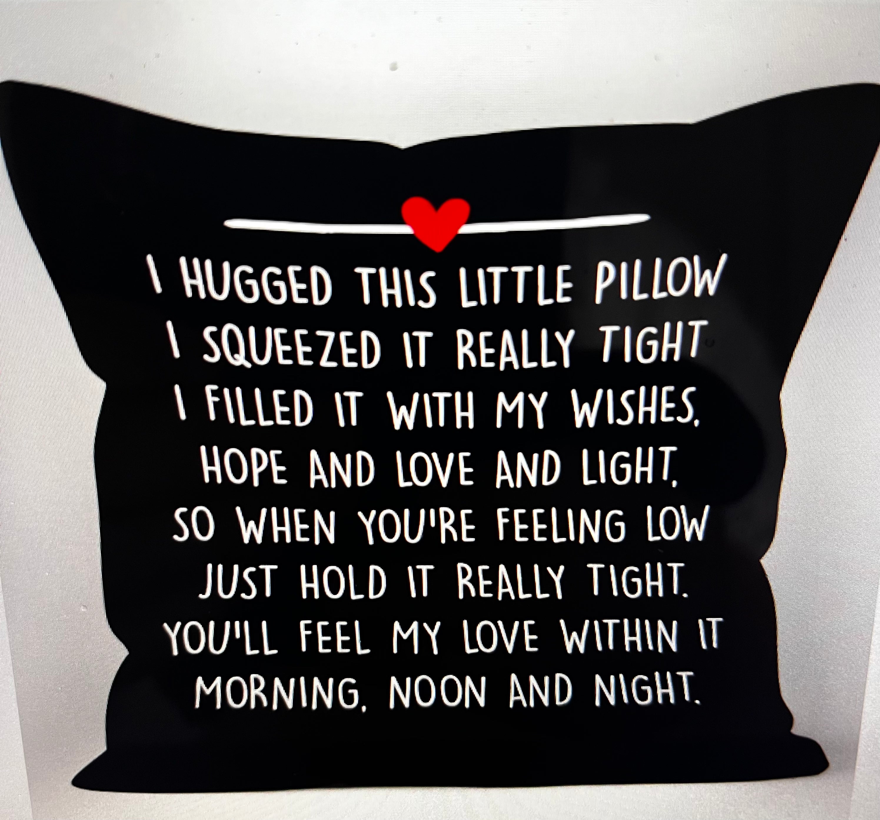 I Hugged This Little Pillow... - Unique Pillows - Send A Hug I Hugged This Little Pillow... - Unique Pillows - Send A Hug