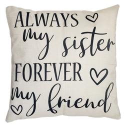 My Sister My Friend Pillow - Unique Pillows - Send A Hug