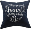 You Have My Whole Heart For My Whole Life Pillow - Unique Pillows - Send A Hug