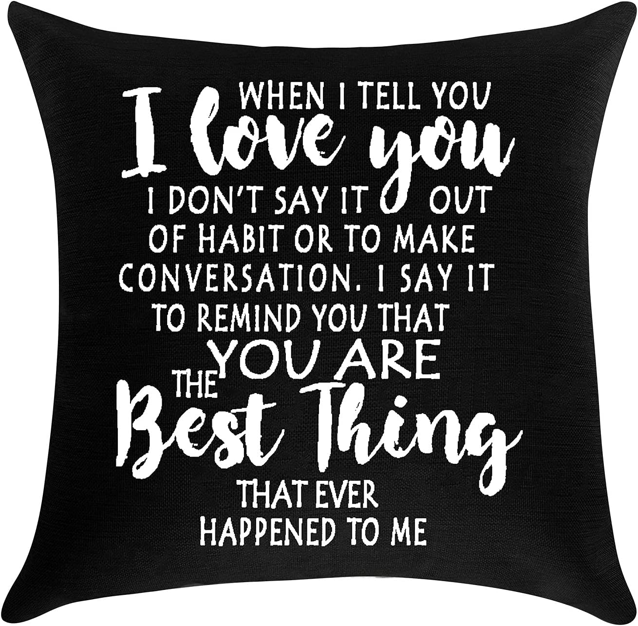 When I Tell You I Love You Pillow - Unique Pillows - Send A Hug